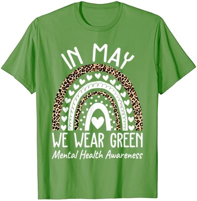נפש בריאות עניינים אנחנו ללבוש ירוק נפש בריאות מודעות חולצה
