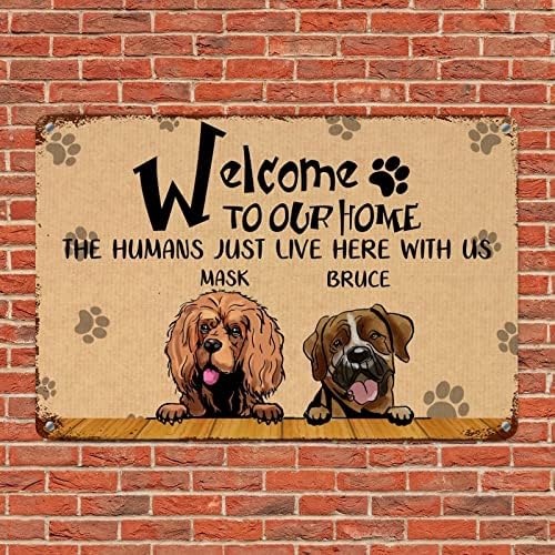 מצחיק מתכת כלב סימן שלט מותאם אישית כלבים שם ברוכים הבאים לבית שלנו את בני אדם כאן איתנו במצוקה
