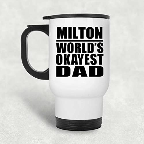 Designsify Milton World Worles Eves, ספל נסיעות לבן 14oz כוס מבודד מפלדת אל חלד, מתנות ליום הולדת יום הולדת חג