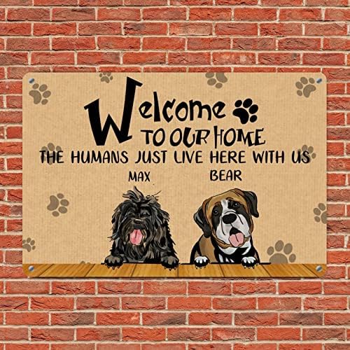 מותאם אישית כלבים שם ברוכים הבאים לבית שלנו את בני אדם כאן איתנו מצחיק כלב מתכת פח סימן שלט לחיות מחמד