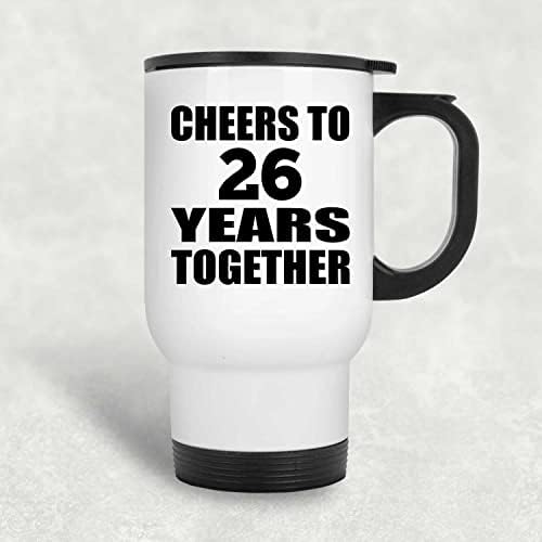 עיצוב 26 שנה לחיים ל 26 שנים ביחד, ספל נסיעות לבן 14oz כוס מבודד מפלדת אל חלד, מתנות ליום הולדת