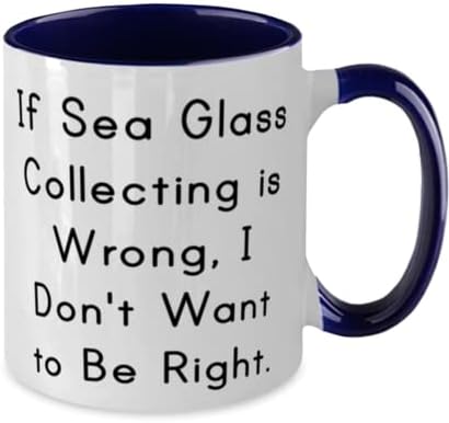 אם איסוף זכוכית ים שגוי, אני לא. ספל שני טון 11 oz, כוס איסוף זכוכית ים, מתנות ייחודיות לאיסוף