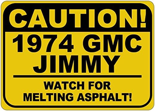 1974 74 GMC ג'ימי זהירות להמיס שלט אספלט - 12X18 אינץ '