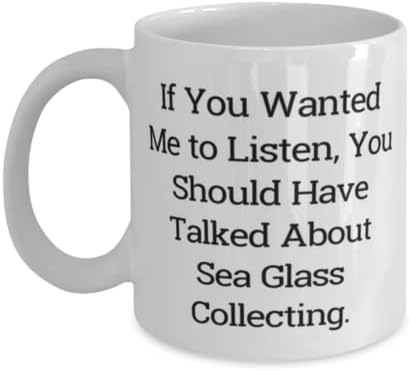 אם רצית שאקשיב, היית צריך. 11oz 15oz ספל, כוס איסוף זכוכית ים, מתנות שימושיות לאיסוף זכוכית ים, תכשיטי