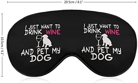 אני רק רוצה לשתות יין ולחטט את מסיכת העיניים של הכלב שלי לכיסוי עיניים עם שינה עם רצועה מתכווננת