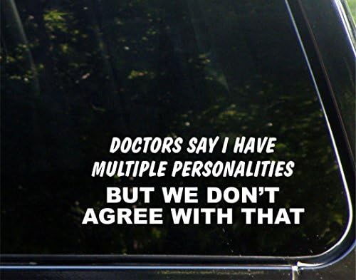 רופאים אומרים שיש לי אישים מרובים אבל אנחנו לא מסכימים עם זה - עבור מכוניות מצחיקות מכוניות ויניל פגוש