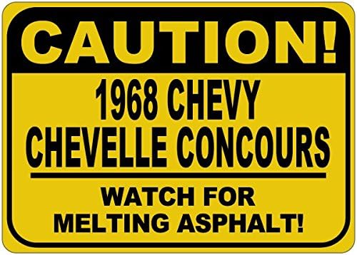 1968 68 Chevy Chevelle Concours זהירות להמיס שלט אספלט - 12 x 18 אינץ '