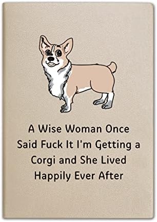 מחברת Corgi Corgi מתנה לחובב חיות מחמד קורגי אמא גורה אמא ​​משאלה נשים אחת אמרה תזיין את זה אני